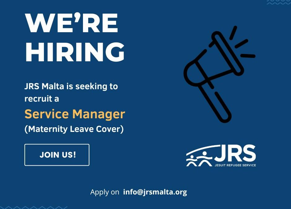 JRS Malta is seeking to recruit a Service Manager (maternity leave cover)